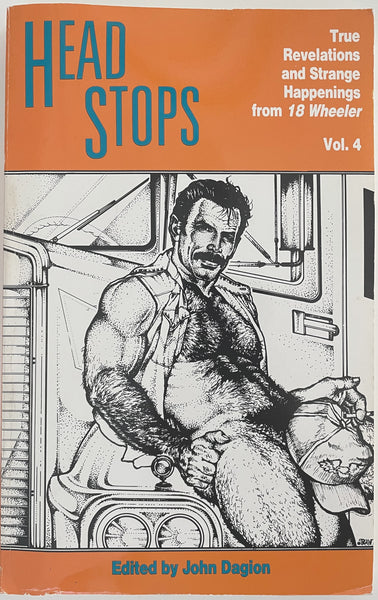 Head Stops: True Revelations and Strange Happenings from 18 Wheeler gay book