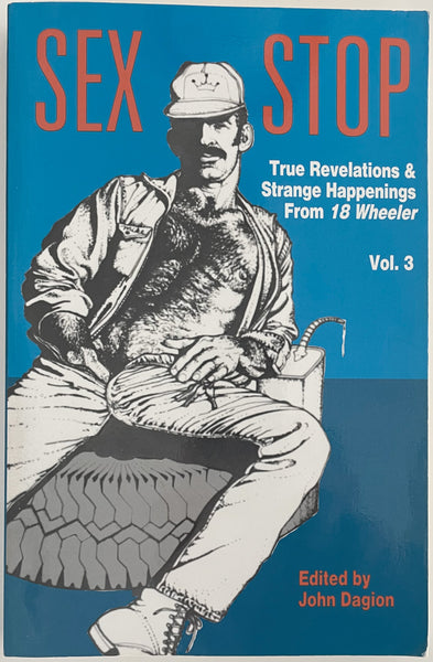 Sex Stop: True Revelations & Strange Happenings from 18 Wheeler gay book