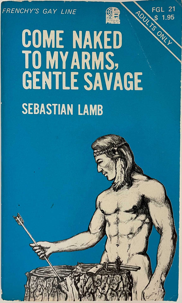 Come Naked to My Arms, Gentle Savage  A vintage gay pulp novel