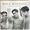 Book cover for 'Male Bonding' compiled by David Sprigle, featuring three shirtless men posing together against a light background.