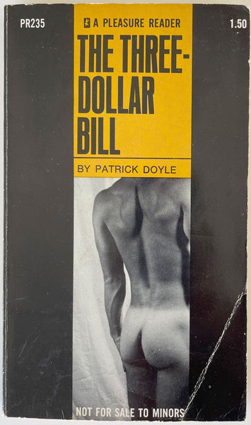 The Three-Dollar Bill. Vintage Gay Pulp Novel by Patrick Doyle. A Pleasure Reader (PR-235), 1969.