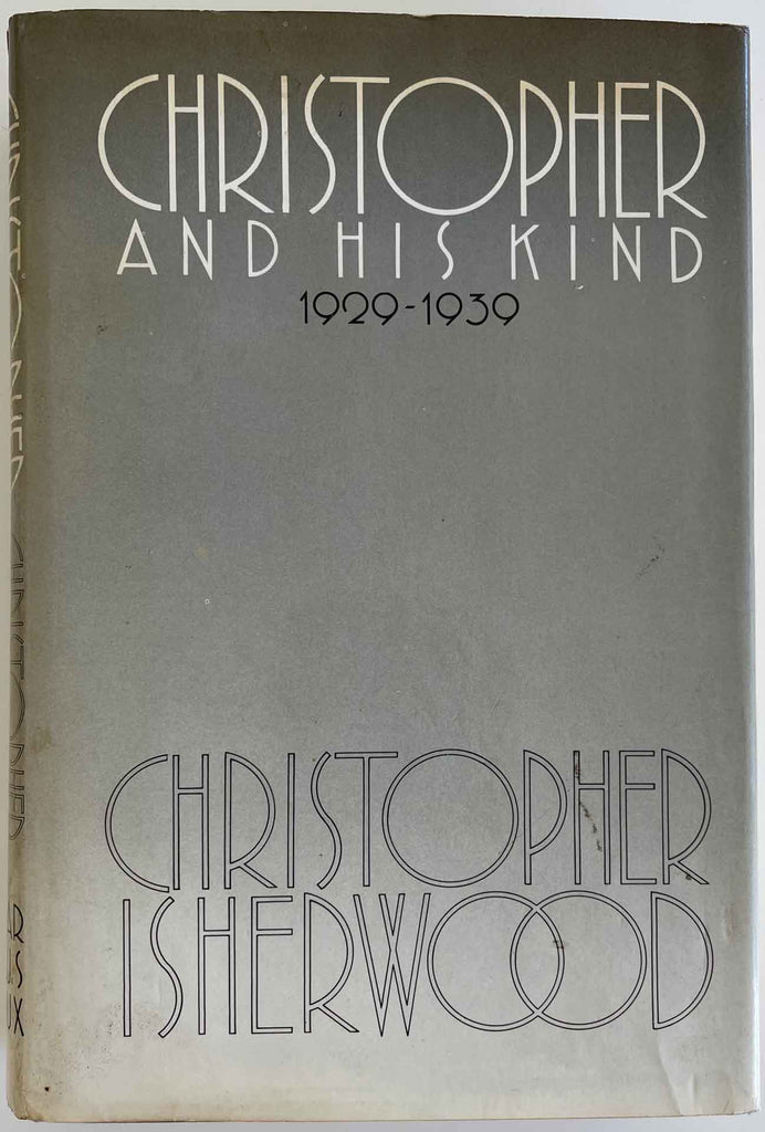 Christopher and His Kind, 1929-1939 Christopher Isherwood. 1976, First Edition, Hardcover.