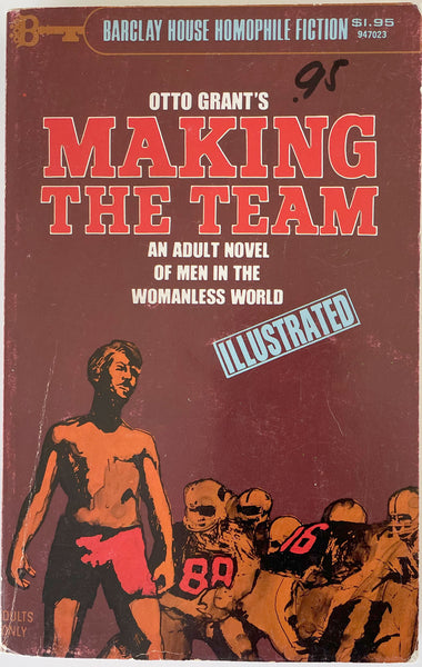 Making the Team. An Adult Novel of Men in the Womanless World. Vintage Gay Pulp by Otto Grant. Barclay House Homophile Fiction