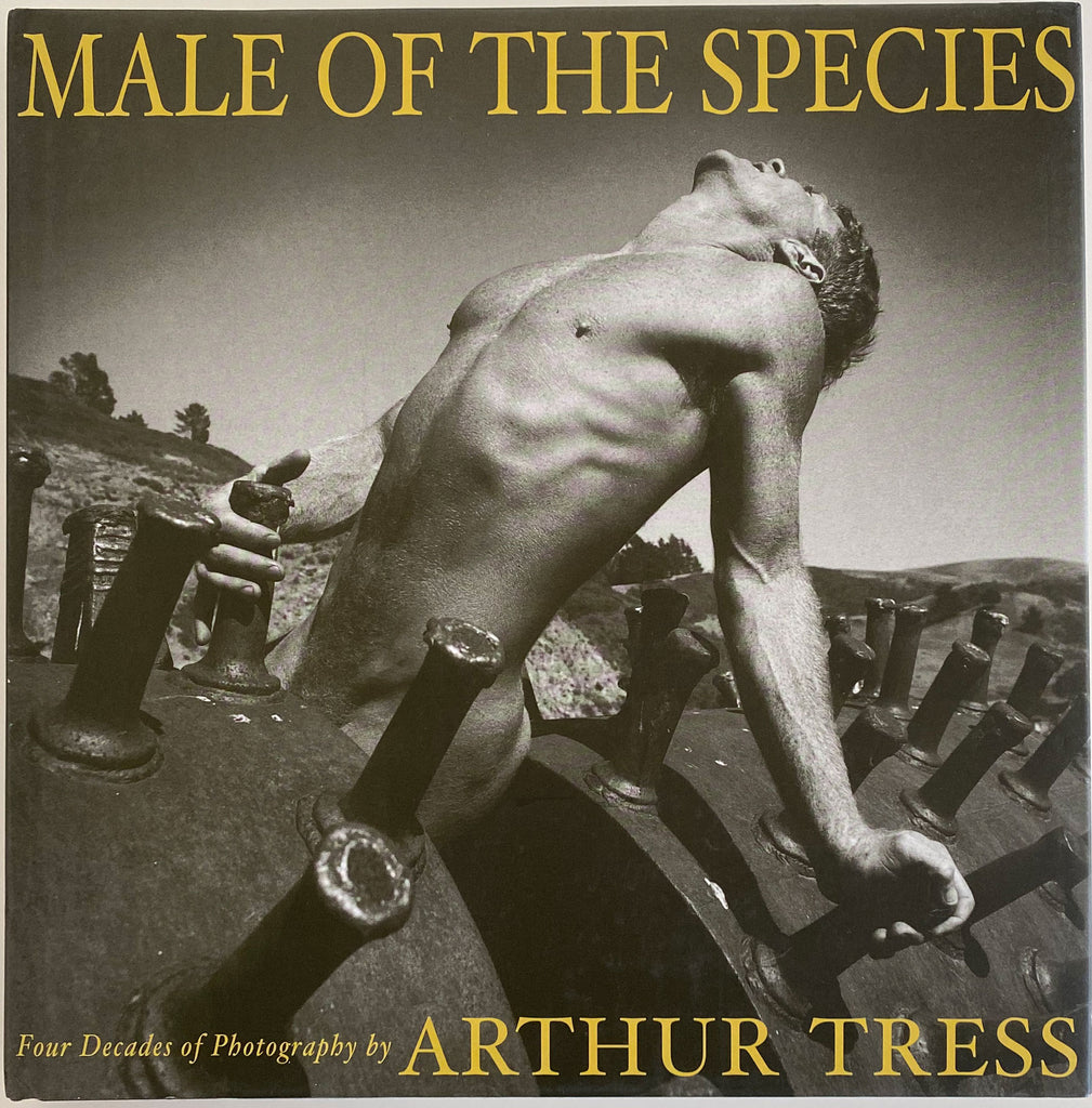 Male of the Species By Arthur Tress Hardcover: 166 pages Publisher: FotoFactory Press, 1st edition (1999)